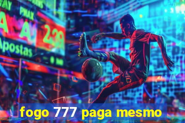 fogo 777 paga mesmo